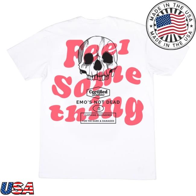Official Emo's Not Dead Apparel Clothing Feel Something Shirt 2024 Emos Not Dead Merch