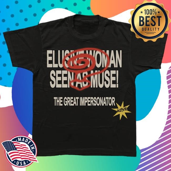 Elusive Woman Seen As Muse Shirt – Halsey Store