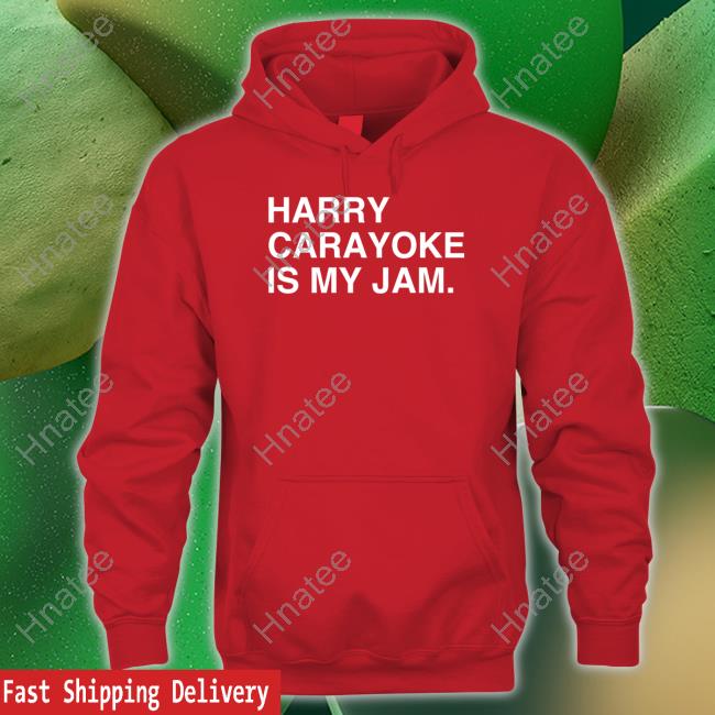 Official Harry Carayoke Is My Jam Shirt Harry Carayoke Is My Jam T Shirt