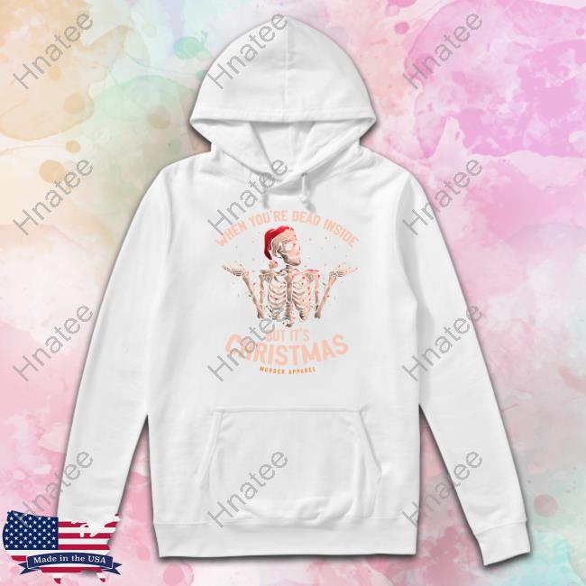 When You're Dead Inside But It's Christmas Shirts