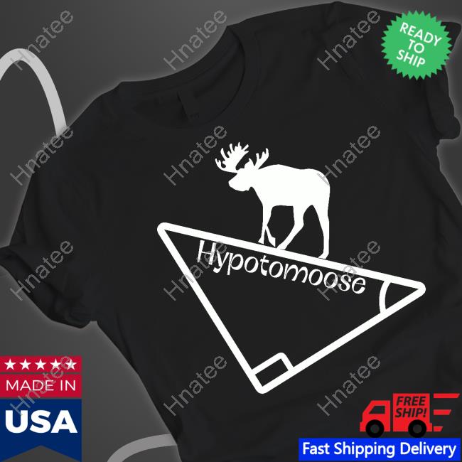 Hypotomoose Shirt