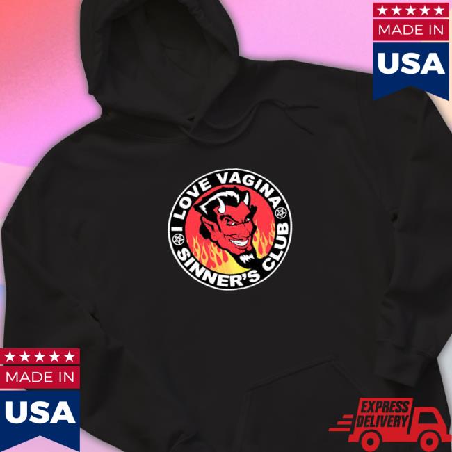 Official I Love Vagina Sinner’s Club Hooded Sweatshirt