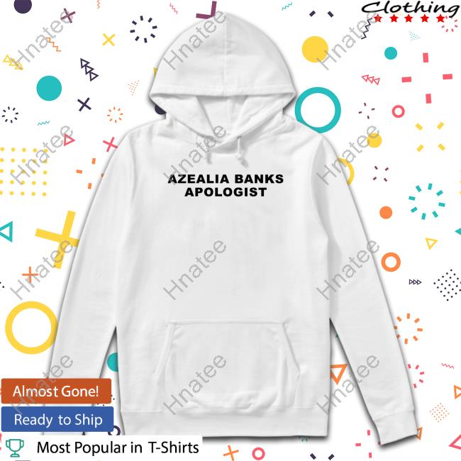 Azealia Banks Apologist Sweatshirt