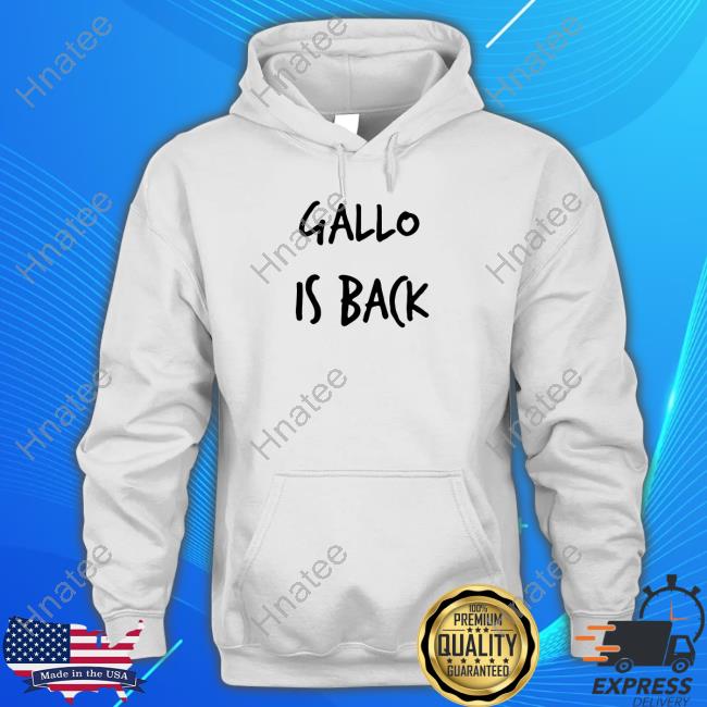 Official Gallo Is Back T Shirt