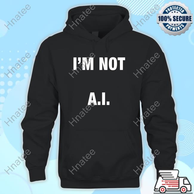 Official I'm Not A.I Shirt
