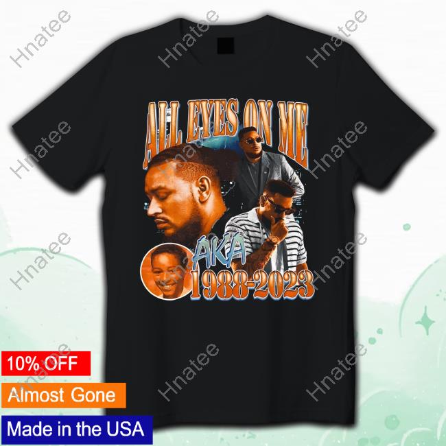 All Eyes On Me Aka 1988-2023 Tee Shirt