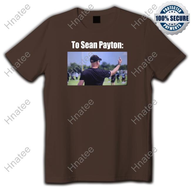 Afc East Roundtable Merch Hackett To Sean Payton Tee Hackett To Sean Payton Tee Shirt