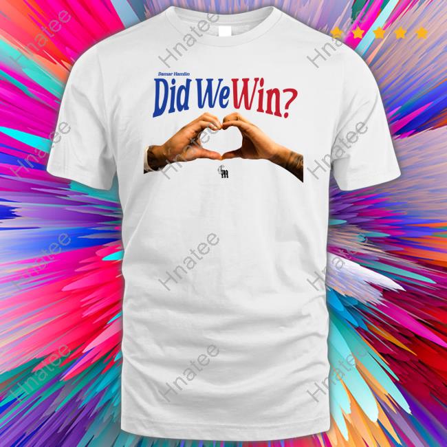 Damar Hamlin Did We Win Tee
