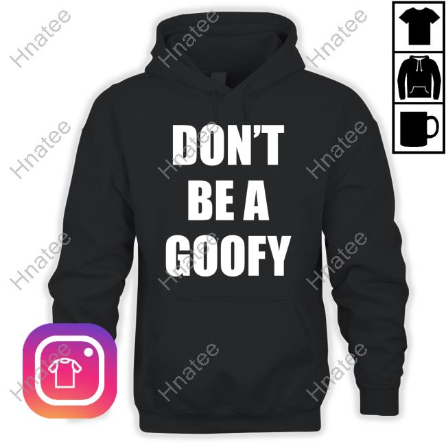 Blackgunsmatter Merch Maj Toure Don't Be A Goofy T Shirt