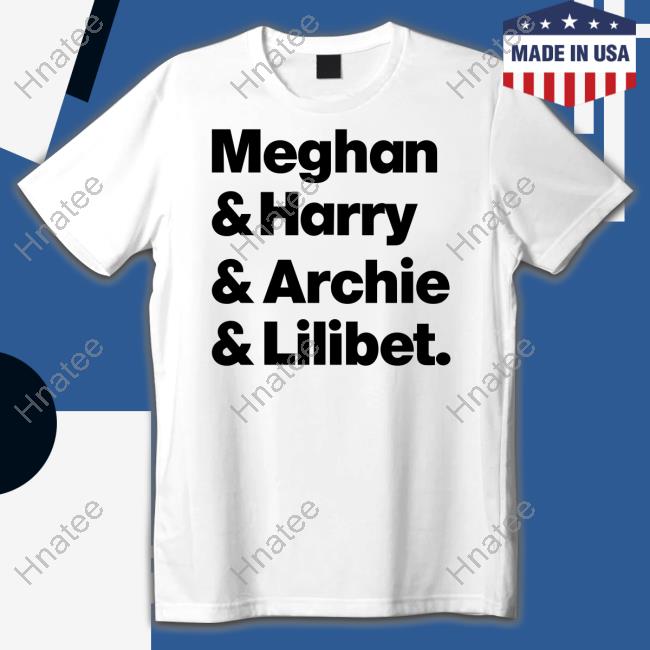 Meghan & Harry & Archie & Lilibet T Shirt Ally M