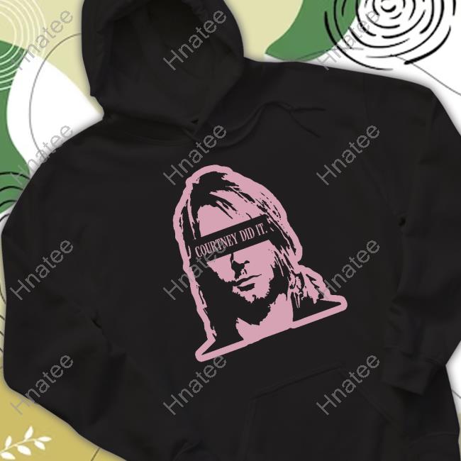 Courtney Did It Tee