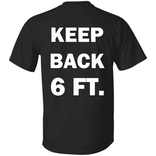 Keep Back 6 Feet USA social distancing us 2020 Shirt with sayings black t shirts