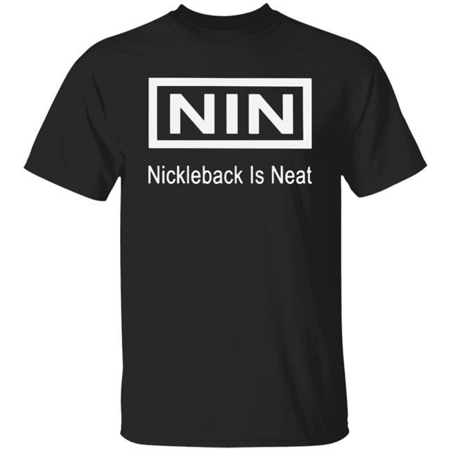 NIN Nickleback is neat shirt noonshirtus over blog NIN Nickleback is neat