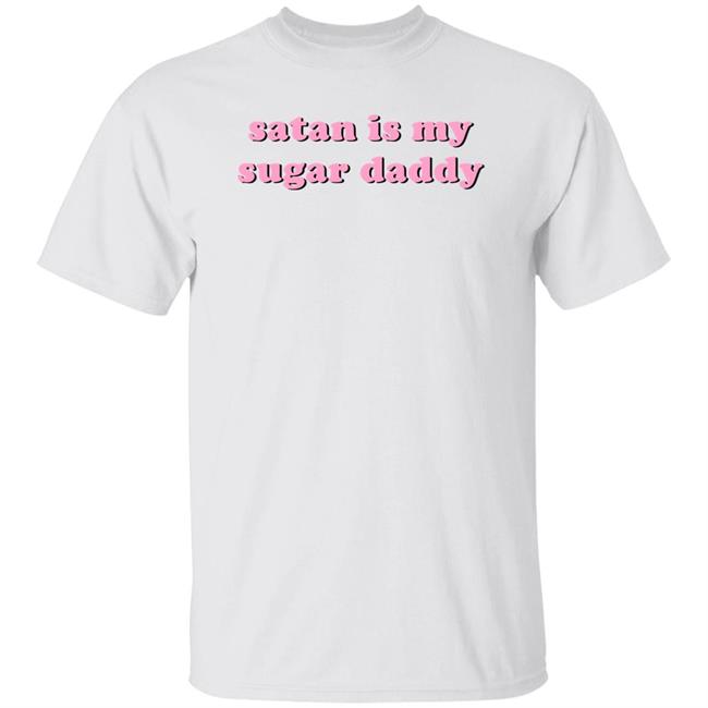 Sugar Daddy Shirt Satan Is My Sugar Daddy T Shirt