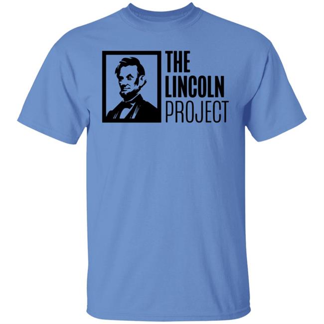 Lincoln Project T Shirt Lincoln Project T Shirt