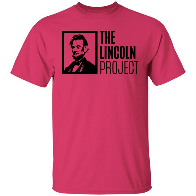 Lincoln Project T Shirt Lincoln Project T Shirt