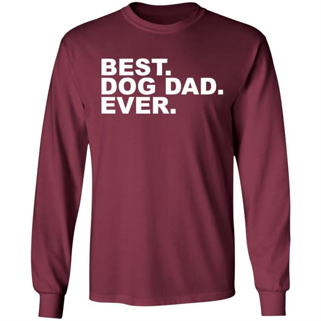 Best Dog Dad Ever Shirt The Preppy Pair Gildan T Shirts Best Dog Dad Ever Shirt The Preppy Pair Gildan T Shirts