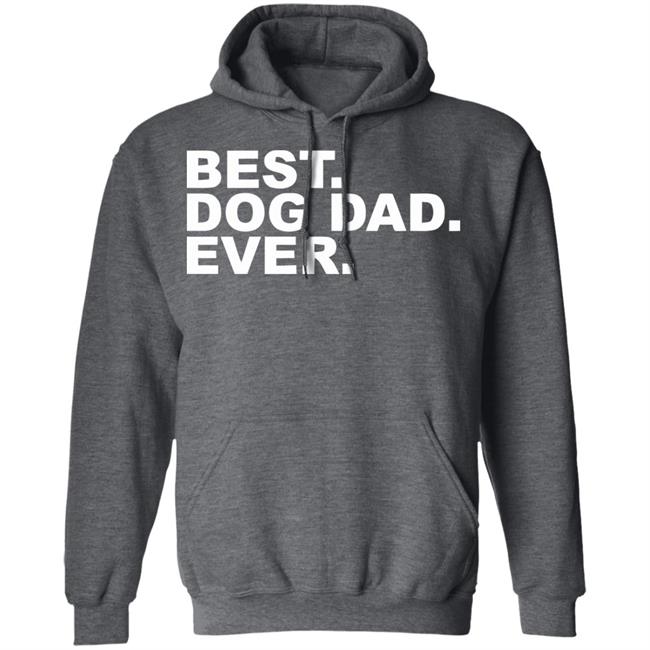 Best Dog Dad Ever Shirt The Preppy Pair Gildan T Shirts Best Dog Dad Ever Shirt The Preppy Pair Gildan T Shirts