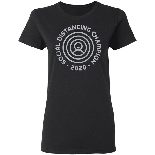 Social Distancing World Champion 2020 Black Shirt Sayings Social Distancing World Champion 2020 Black Shirt Sayings