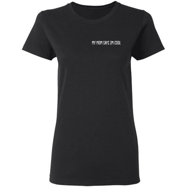 Mom Says I'm Cool Shirt Milhouse T Shirt Mom Says I'm Cool Shirt Milhouse T Shirt