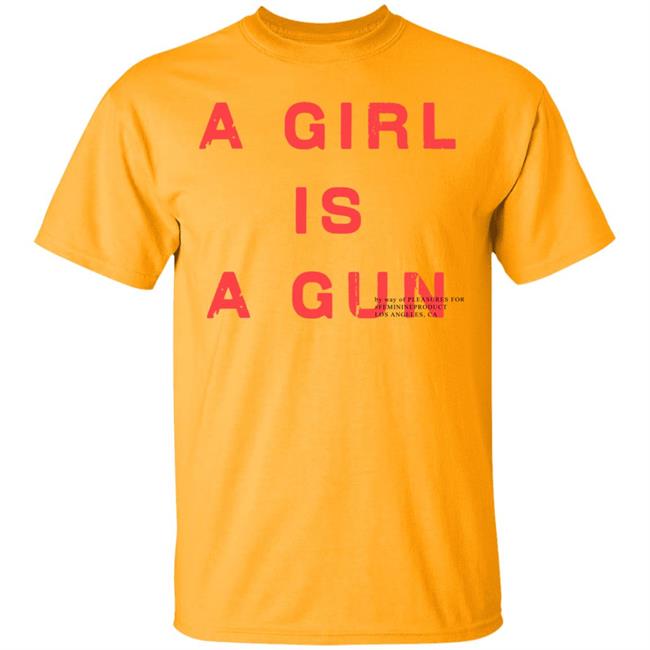 A Girl Is A Gun Shirt A Girl Is A Gun Pleasures White T Shirts A Girl Is A Gun Shirt A Girl Is A Gun Pleasures White T Shirts