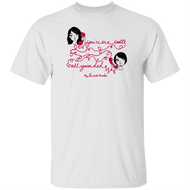 Exactly Right Merch You’re In A Cult Shirt
