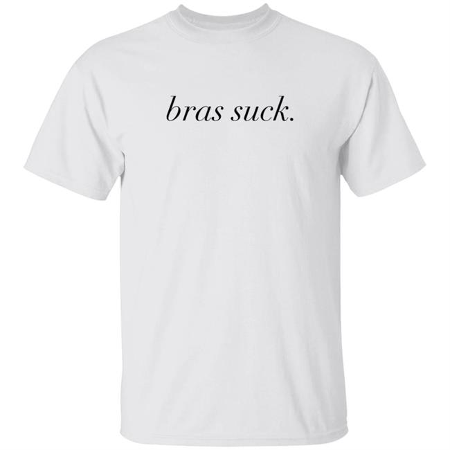 Bras Suck T Shirt Bras Suck T Shirt