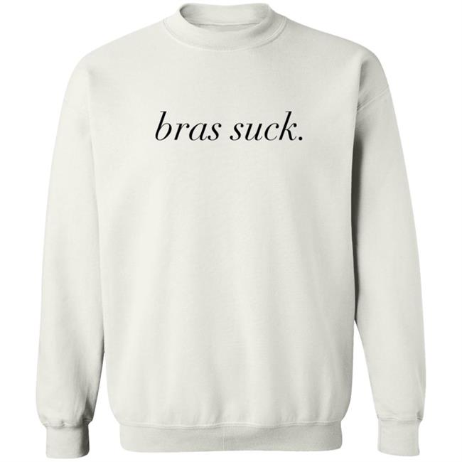 Bras Suck T Shirt Bras Suck T Shirt