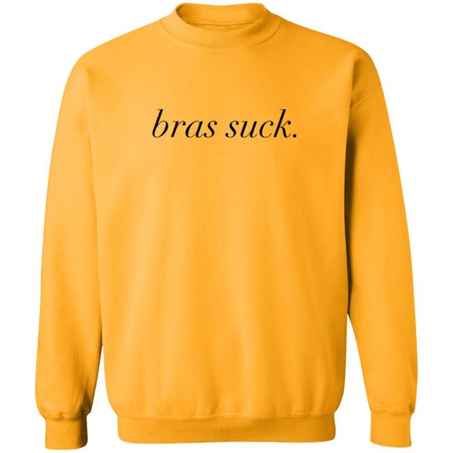 Bras Suck T Shirt Bras Suck T Shirt