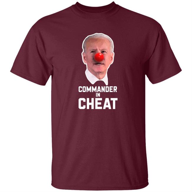 Joe Biden Commander in Cheat T Shirt Nick Adams Usa Joe Biden Commander in Cheat T Shirt Nick Adams Usa