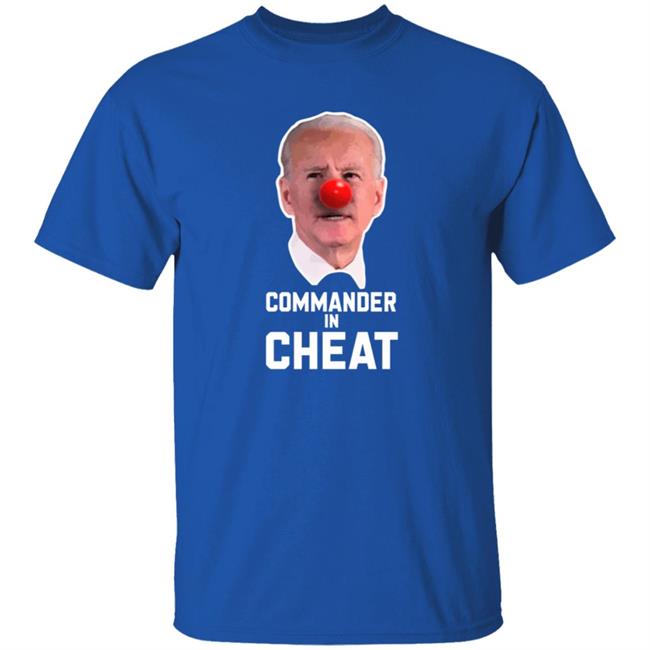 Joe Biden Commander in Cheat T Shirt Nick Adams Usa Joe Biden Commander in Cheat T Shirt Nick Adams Usa