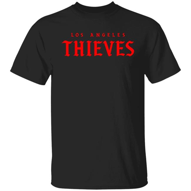 La Thieves Merch Thieves Los Angeles T Shirt