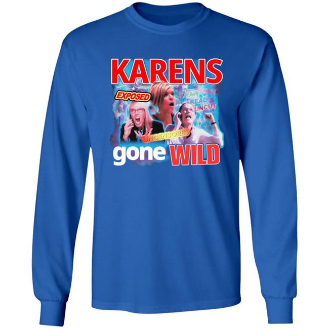 Karens Gone Wild Tee Goodie Brand Karens Gone Wild Tee Goodie Brand
