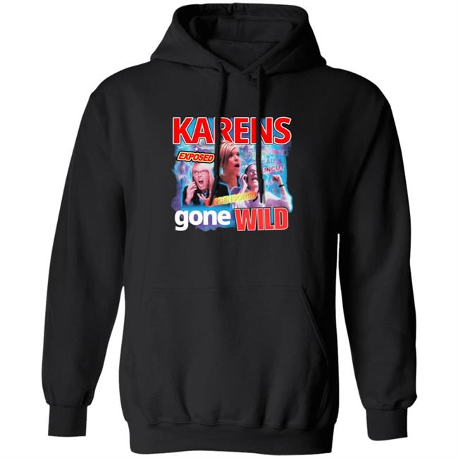 Karens Gone Wild Tee Goodie Brand Karens Gone Wild Tee Goodie Brand