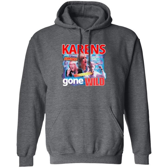 Karens Gone Wild Tee Goodie Brand Karens Gone Wild Tee Goodie Brand