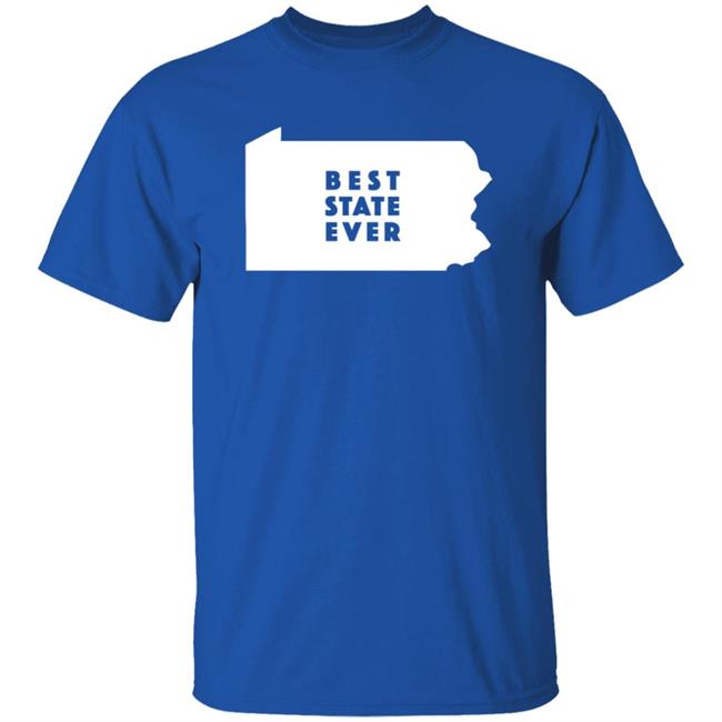 Best State Ever T Shirt Pennsylvania
