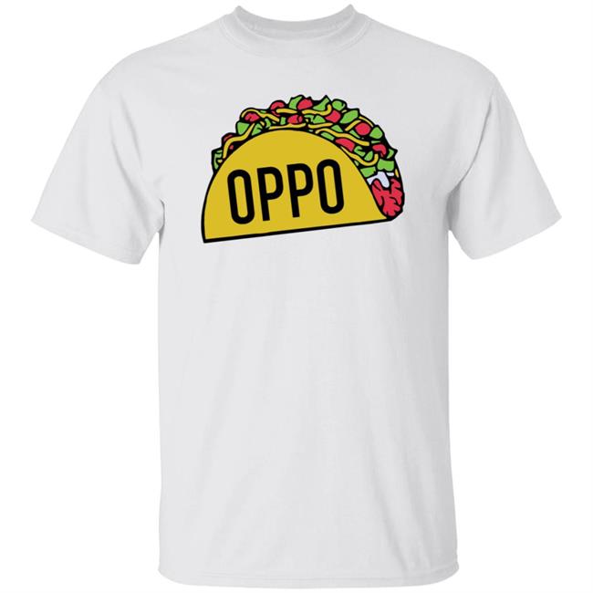 Oppo Taco Shirt