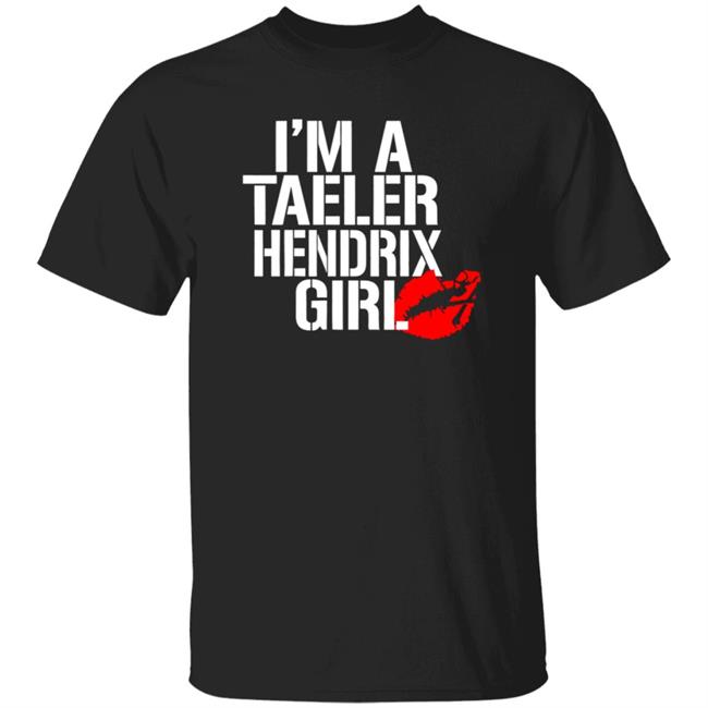 Hailhendrix Im A Taeler Hendrix Girl Tee Shirt