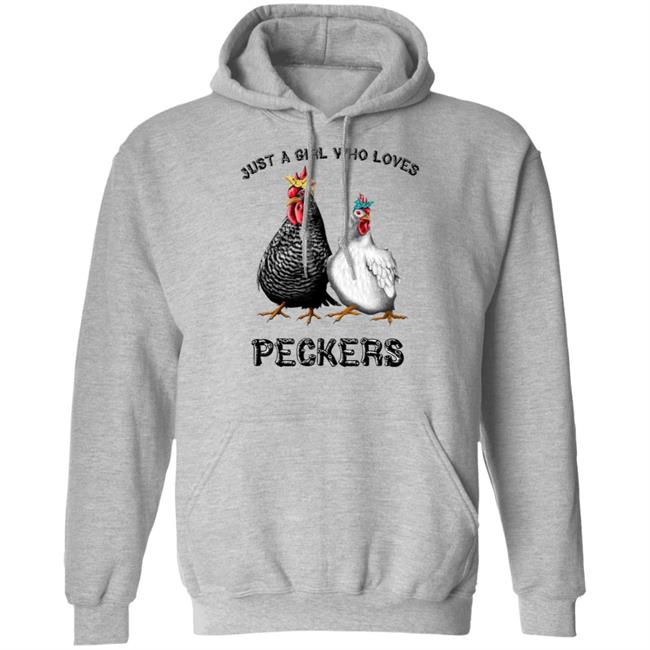 Chicken Just A Girl Who Loves Peckers White Shirt Chicken Just A Girl Who Loves Peckers White Shirt