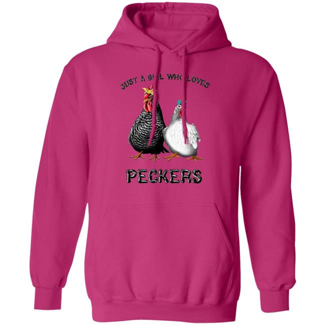 Chicken Just A Girl Who Loves Peckers White Shirt Chicken Just A Girl Who Loves Peckers White Shirt