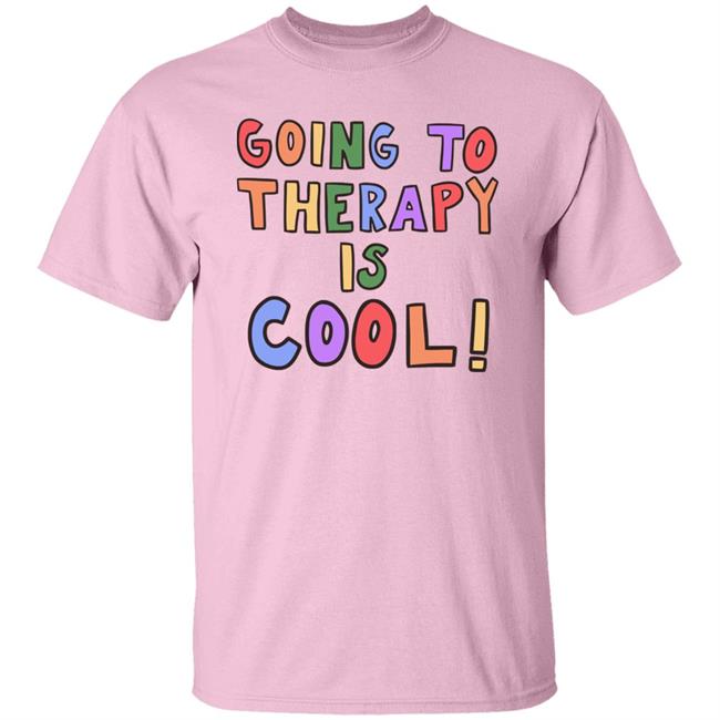 Self Care Is For Everyone Going To Therapy Is Cool! T-Shirt Going To Therapy Is Cool! Self Care Is For Everyone Pink Shirts