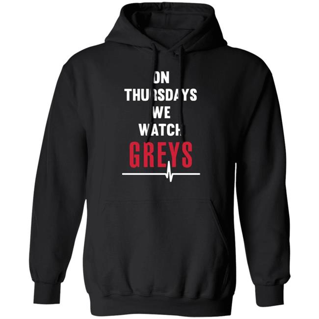 Greys Anatomy Hoodie On Thursday We Watch Greys Black Hooded Sweatshirt