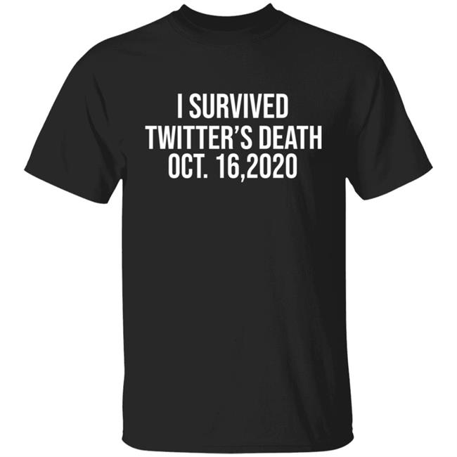 I Survived Twitter Death Shirt