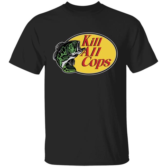 Kill All Cops Shirt