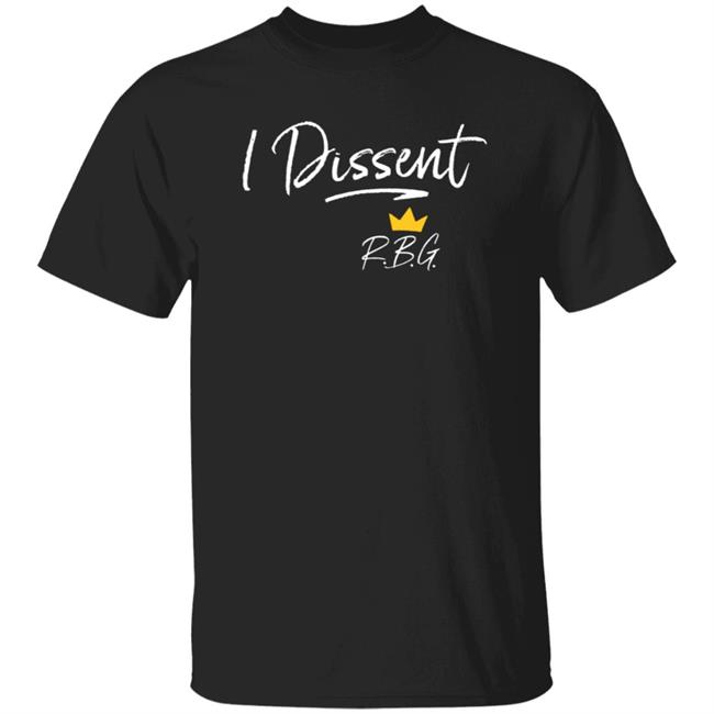I Dissent Shirt