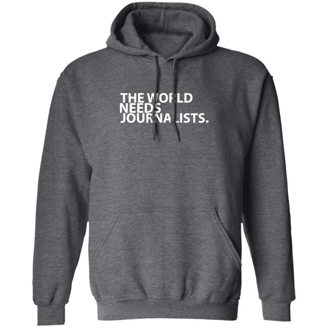 The World Needs Journalists Hoodie