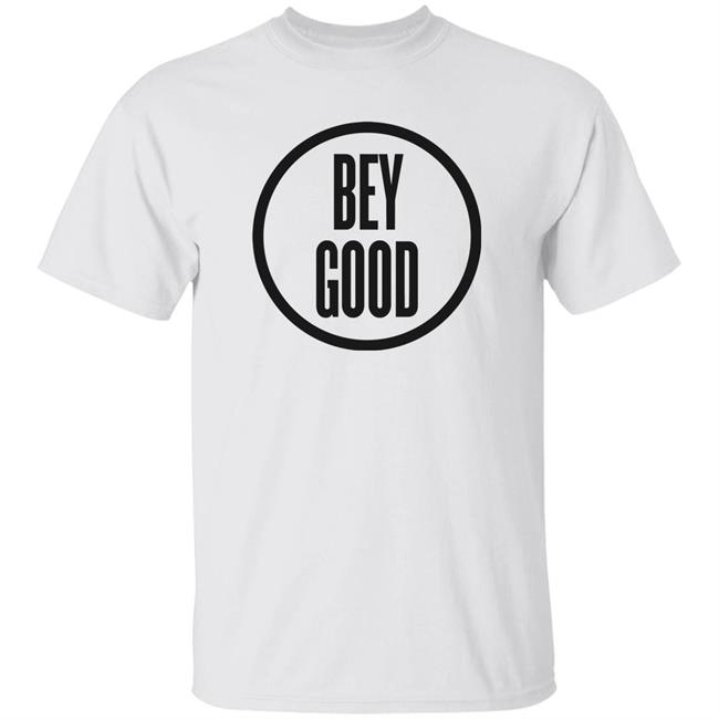 Bey Good Shirt Beyoncé Bey Good Initiative White T Shirt