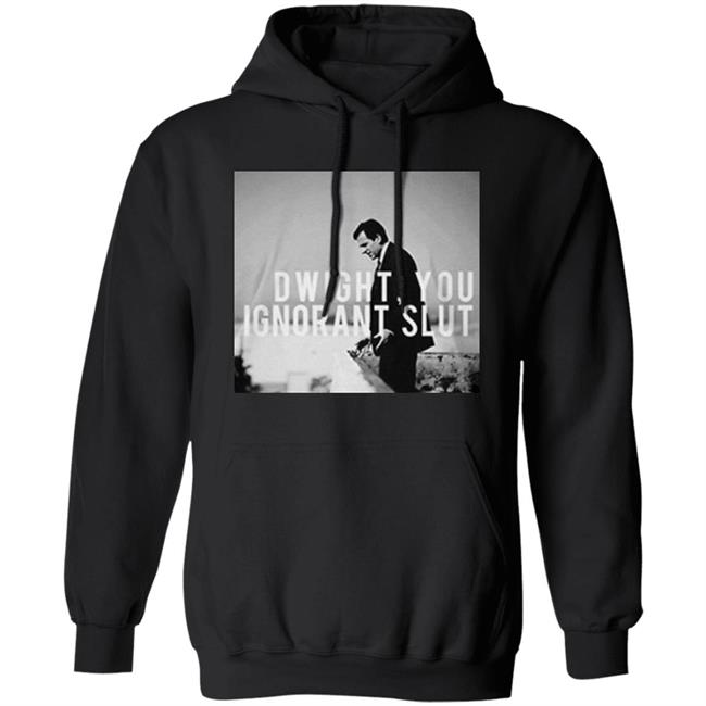Dwight You Ignorant Slut T Shirt Michael Scott's "Dwight, you ignorant slut" black shirt with sayings Dwight You Ignorant Slut T Shirt Michael Scott's "Dwight, you ignorant slut" black shirt with sayings
