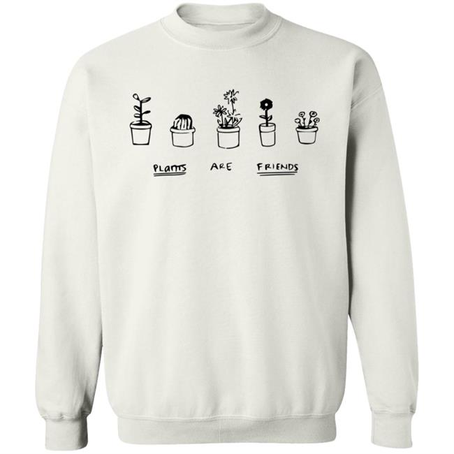 Plants Are Friends Shirt Plants Are Friends Shirt