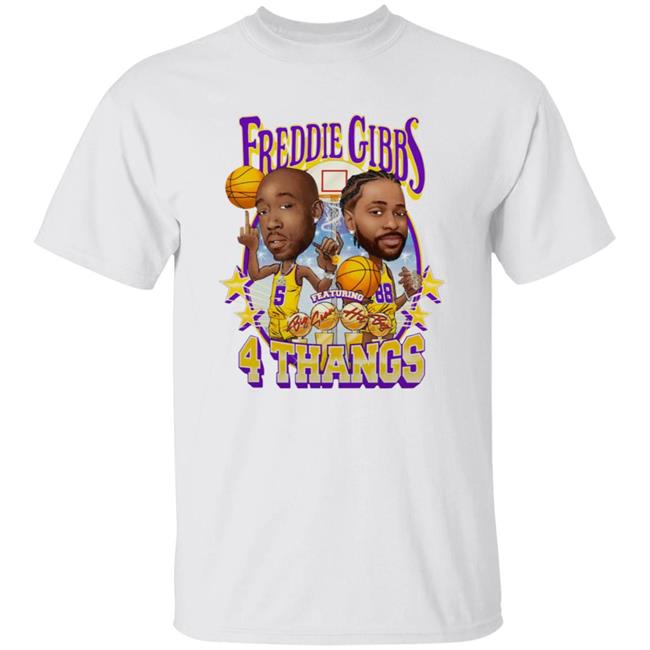 Freddie Gibbs 4 Thangs Shirt